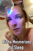 Alisha Mesmerized to Sleep