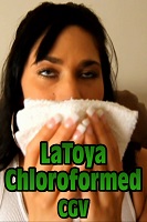 LaToya Chloroformed CGV