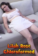Lilah Rose Chloroformed