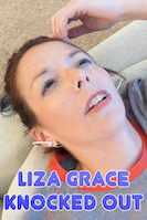 Liza Grace Knocked Out