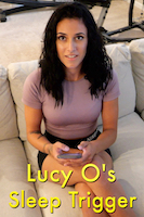 Lucy O's Sleep Trigger