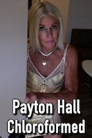 Payton Hall Chloroformed