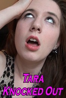 Tara Knocked Out