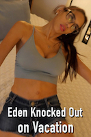 Eden Knocked Out on Vacation