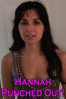 Hannah Punched Out!