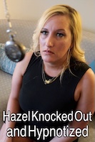 Hazel Knocked Out and Hypnotized