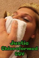 Justie Chloroformed CGV