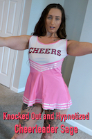 Knocked Out and Hypnotized Cheerleader Sage