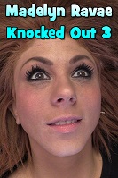 Madelyn Ravae Knocked Out 3