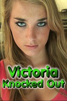 Victoria Knocked Out
