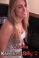 Victoria Knocked Silly 2